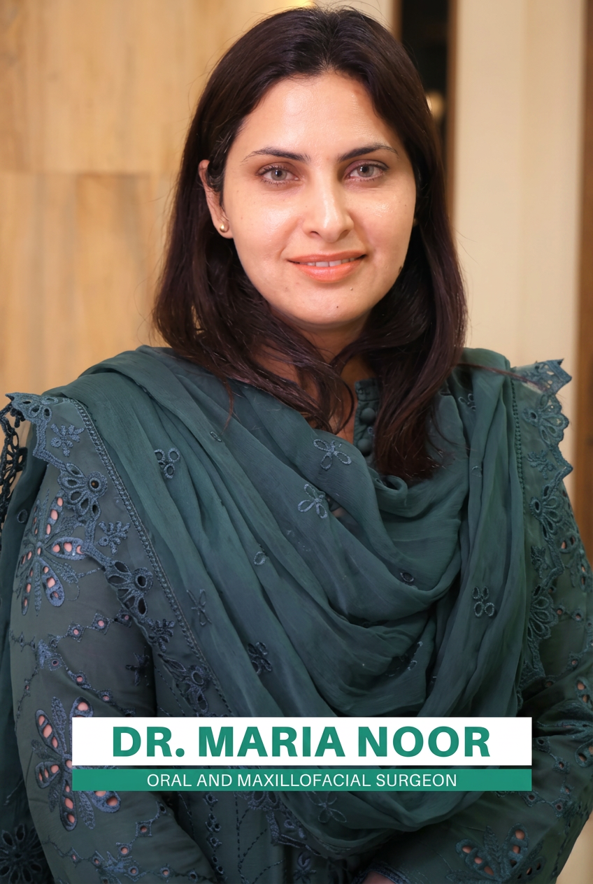 Dr. Maria Noor, Oral & Maxillofacial Surgeon at ConfiDENT Lahore